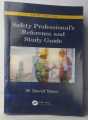 Safety Professional's Reference and Study Guide, Third Edition by W. David Yates. 