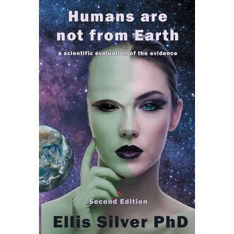 Humans are not from Earth By Ellis Silver