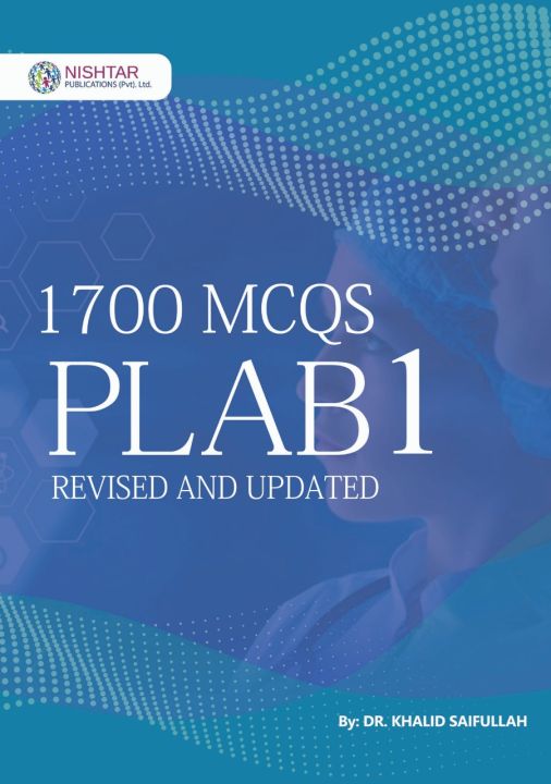 1700 MCQs for PLAB 1: Revised and Updated by Dr. Khalid Saifullah