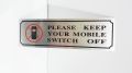 PLEASE KEEP YOUR MOBILE SWITCH OFF  Plate - (18cm x 5cm) Aluminium Sign Plate (Mirror OR Glass Mountable Name Plate)- 1 Piece. 