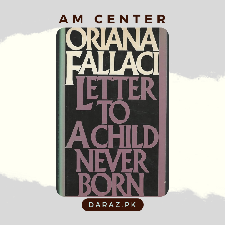 Letter to a Child Never Born Novel by Oriana Fallaci