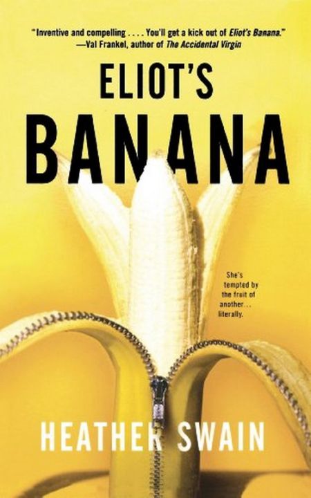Eliot''s Banana By heather swain