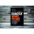 Exactly What to Say: The Magic Words for Influence and Impact Book by Phil M. Jones. 