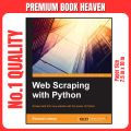 Web Scraping with Python: Successfully scrape data from any website with the power of Python (Community Experience Distilled). 