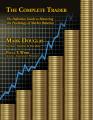The Complete Trader: The Definitive Guide to Mastering the Psychology of Market Behavior. 