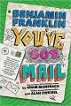 Liberty Books | Benjamin Franklin: You'Ve Got Mail by Adam Mansbach (100% Original). 