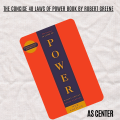 The concise 48 laws of power by Robert Greene. 