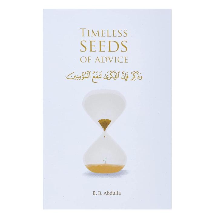 Timeless Seeds of Advice by B. B. Abdulla (Author)