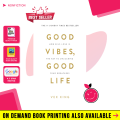 Good Vibes Good Life By Vex King | Buy Books Online Bookberry | Amazon Bestseller. 