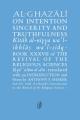 Al-Ghazali On Intention Sincerity And Truthfulness  BY Abu Hamid Muhammad Ghazali. 