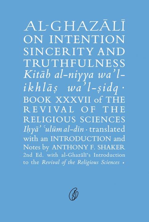 Al-Ghazali%20On%20Intention%20Sincerity%20And%20Truthfulness%20%20BY%20Abu%20Hamid%20Muhammad%20Ghazali%20-%20Image%202