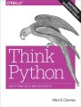Think Python: How to Think Like a Computer Scientist 2nd Edition. 