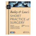 Bailey & Love's Short Practice of Surgery, 27th Edition for special price. 