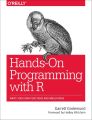 Hands-On Programming with R by Garrett Grolemund (Author). 