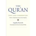 The Qur'an: Text and Commentary, Volume 1: Early Meccan Suras: Poetic Prophesy: Early Meccan Suras: Poetic Prophecy By angelika neuwirth. 