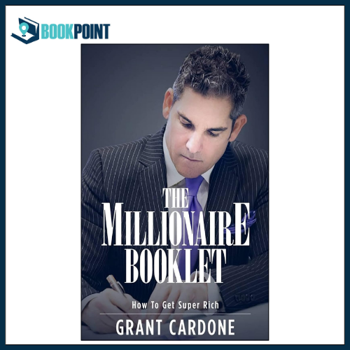 Millionaire Booklet : How to Get Super Rich by G Cardone (Author), Grant Cardone (Author)