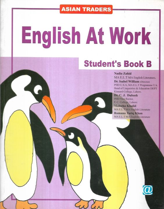 English at Work Students Book-B - Reading, Comprehension, Vocabulary, Grammar, Creating Writin by Nadia Zahid