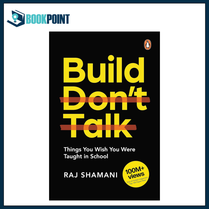 Build, Don't Talk: Things You Wish You Were Taught in School by Raj Shamani (Author)