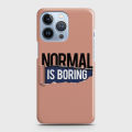iPhone 13 Pro Cover - SkinLee HQ Hard Case - Normal Is Boring - SKINLEE-588-1-996-721. 