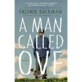 A Man Called Ove by Fredrik Backman. 