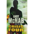 Crisis Four: a Nick Stone Thriller By andy mcnab. 