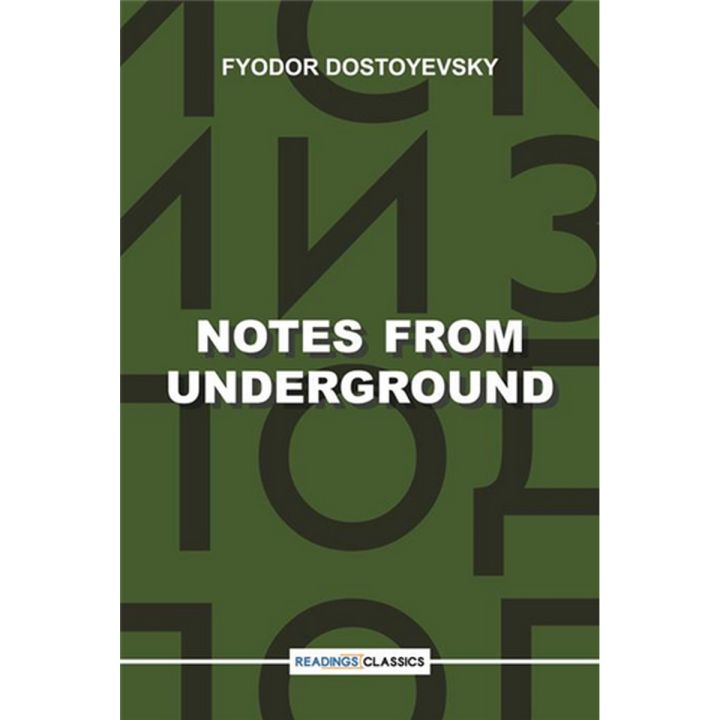 Notes From Underground (Readings Classics) By fyodor dostoyevsky