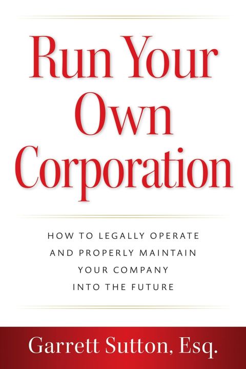 Run Your Own Corporation by Garrett Sutton Esq. | Daraz.pk