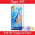 Oppo A95 Tempered Glass 9D Full Edge To Edge. 