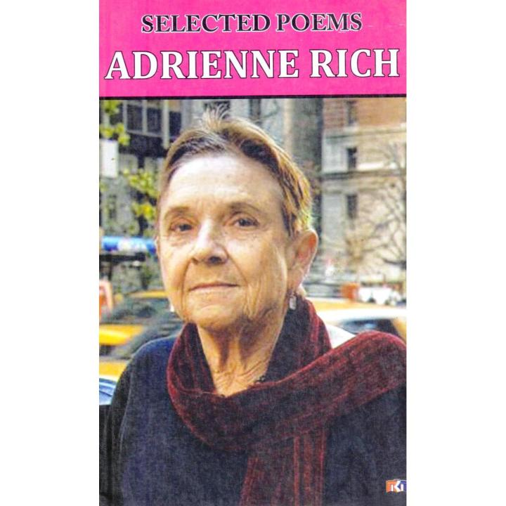 Selected Poems Adrienne Rich written by Prof. Munawar Ali Malik