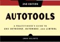 Autotools, 2nd Edition by John Calcote. 