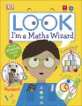 DK Look I am a Math Wizard. 