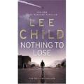 Nothing To Lose: a Jack Reacher Thriller (Book 12) By lee child. 