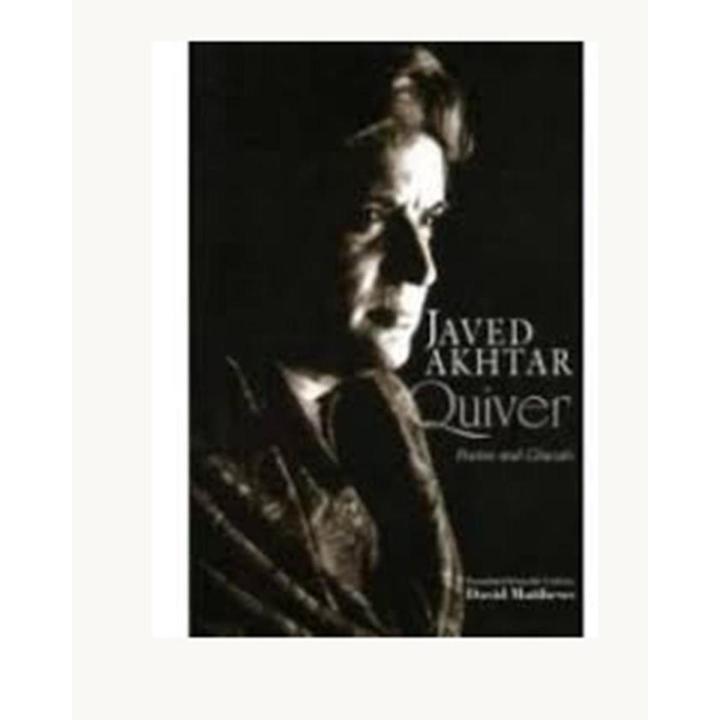 Javed Akhtar: Quiver Poems And Gazals (Pb)2003