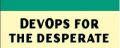 DevOps for the Desperate by Bradley Smith. 