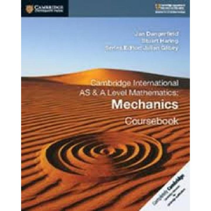 Cambridge International As And A Level Mathematics: Mechanics Coursebook (Pb) 2018