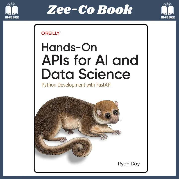 Hands-On APIs for AI and Data Science: Python Development with FastAPI ...
