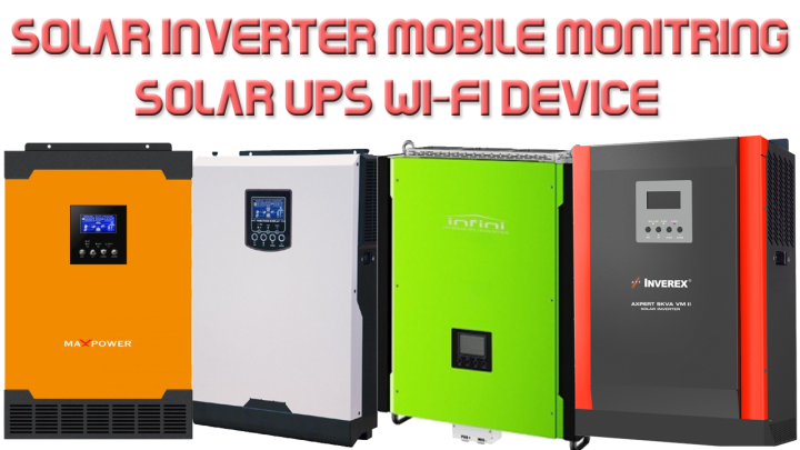 Solar WiFi Device / Solar UPS Mobile Device / Control Solar UPS From Mobile / Smart Solar