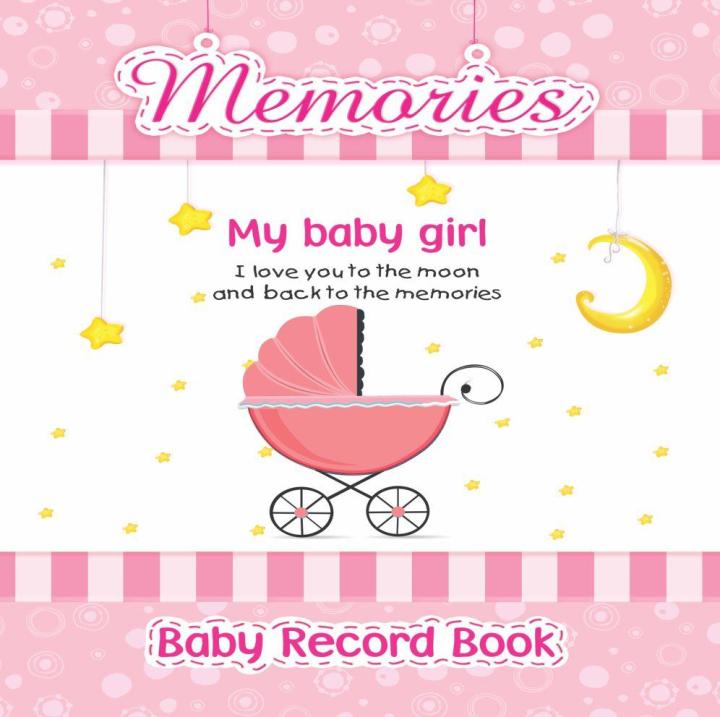 Baby Girl Record Books - Memory Book for Girl - My First Picture Book (Pink) Infant- kid - baby -girl - capture all sweet moments of your baby with picture and make beautiful memories.